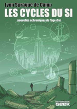 Les cycles du si : nouvelles uchroniques de l'âge d'or
