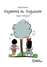 Raymond et Augustine, Fugue écologique