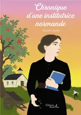 Chronique d'une institutrice normande