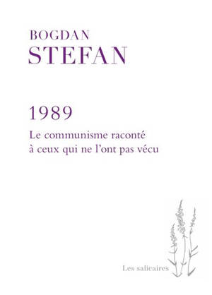 1989 : le communisme raconté à ceux qui ne l'ont pas vécu