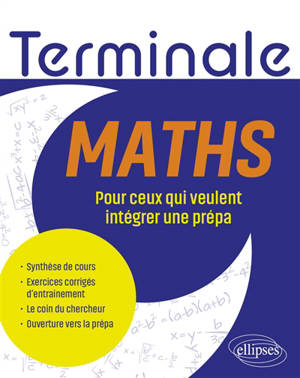 Maths terminale : pour ceux qui veulent intégrer une prépa