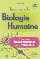 Initiation à la biologie humaine : préparez vos études médicales dès la terminale
