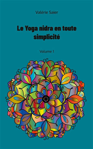Le Yoga nidra en toute simplicité : Volume 1