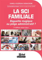 La SCI familiale : baguette magique ou piège administratif ?