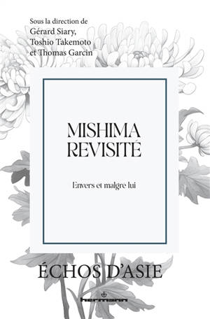 Mishima revisité : envers et contre lui