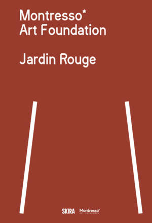 Montresso art foundation : jardin rouge
