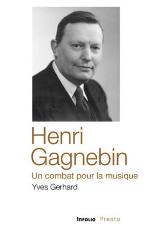 Henri Gagnebin : un combat pour la musique