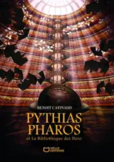 Pythias Pharos et La Bibliothèque des Nero : Tome I