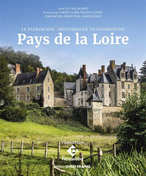 Le patrimoine : histoires de transmission : Pays de Loire