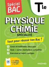 Physique chimie terminale : tout pour réussir ton bac ! : spécialité