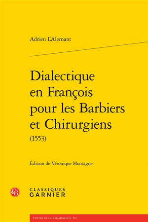 Dialectique en françois pour les barbiers et chirurgiens (1553)