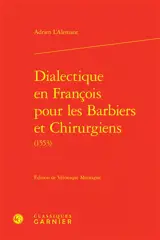 Dialectique en françois pour les barbiers et chirurgiens (1553)