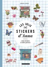 Les jolis stickers d'Anna : 1000 stickers à coller partout
