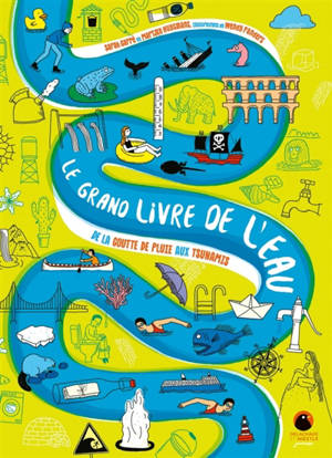 Le grand livre de l'eau : de la goutte de pluie aux tsunamis