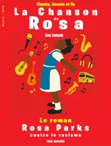 Rosa Parks contre le racisme : et La chanson de Rosa