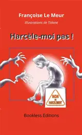 Harcèle-moi pas !