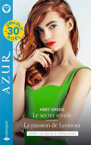 Le secret révélé. La passion de Leonora : les rivaux espagnols