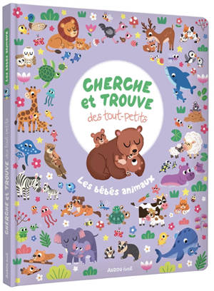 Les bébés animaux : cherche et trouve des tout-petits