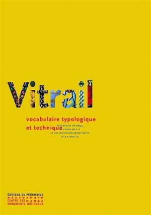 Le vitrail : vocabulaire typologique et technique