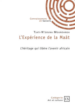 L'Expérience de la Maât : L'héritage qui libère l'avenir africain