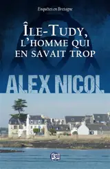 Enquêtes en Bretagne. Ile-Tudy, l'homme qui en savait trop