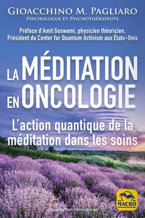La méditation en oncologie : l'action quantique de la méditation dans les soins