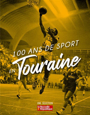 Touraine : 100 ans de sport