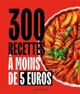 300 recettes à moins de 5 euros