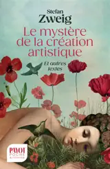 Le mystère de la création artistique : et autres textes
