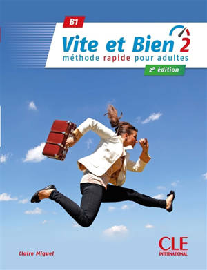 Vite et bien 2 : méthode rapide pour adultes : B1