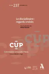 Le disciplinaire : regards croisés