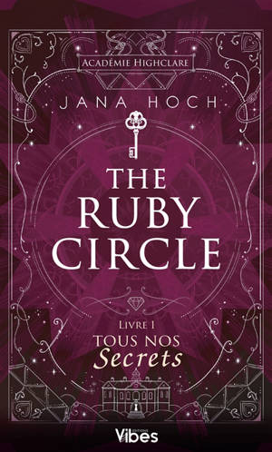 The Ruby circle. Vol. 1. Tous nos secrets