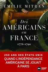 Des Américains en France : 1776-1792