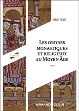 Les ordres monastiques et religieux au Moyen Age