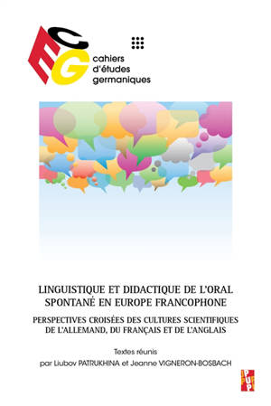 Cahiers d'études germaniques, n° 89. Linguistique et didactique de l'oral spontané en Europe francophone : perspectives croisées des cultures scientifiques de l'allemand, du français et de l'anglais