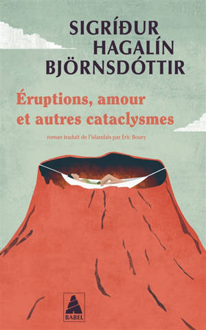 Eruptions, amour et autres cataclysmes