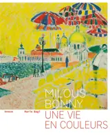 Milous Bonny, une vie en couleurs