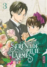 Sérénade pour une pluie de larmes. Vol. 3