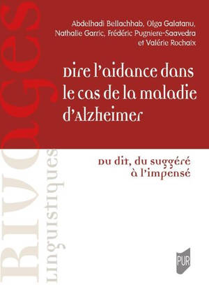 Dire l'aidance dans le cas de la maladie d'Alzheimer : du dit, du suggéré à l'impensé