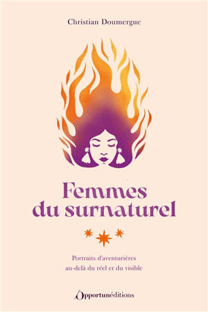 Femmes du surnaturel : portraits d'aventurières au-delà du réel et du visible