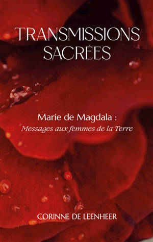 Marie de Magdala : Messages aux femmes de la Terre