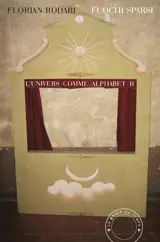 L'Univers comme alphabet. Vol. 2. Fuochi sparsi : écrits divers, 1972-2022