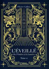 L'Eveillé - Tome II : De l'Ombre à la Lumière