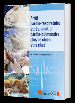 Arrêt cardio-respiratoire et réanimation cardio-pulmonaire chez le chien et le chat
