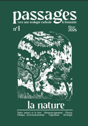Passages : vers une écologie radicale & féministe, n° 1. La nature