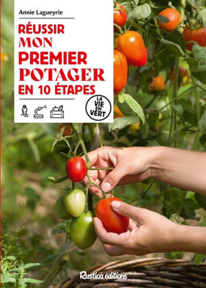 Réussir mon premier potager en 10 étapes