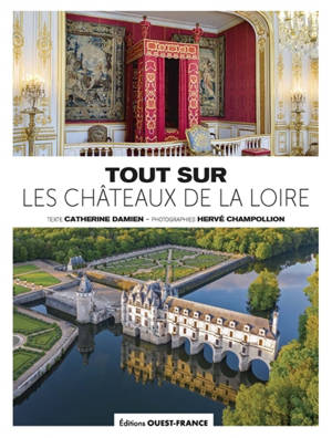 Tout sur les châteaux de la Loire