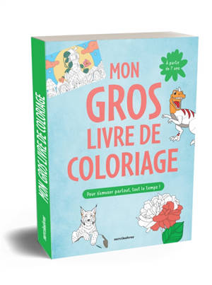 Mon gros livre de coloriage : pour jouer partout, tout le temps !