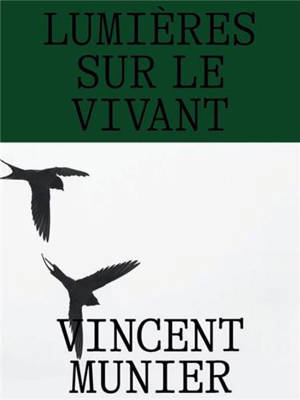 Lumières sur le vivant : regarder l'art et la nature avec Vincent Munier