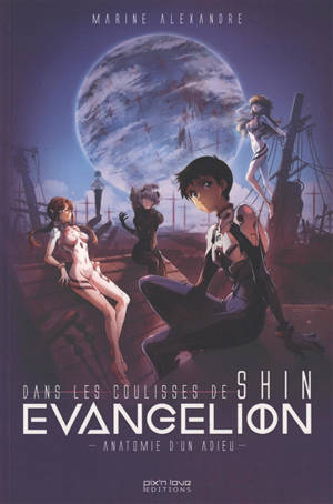 Dans les coulisses de Shin Evangelion : anatomie d'un adieu